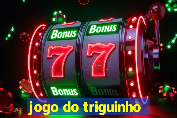 jogo do triguinho